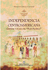 Logo Independencia Centroamericana. Gestión y Ocaso del Plan Pacífico